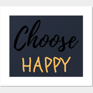 choose happy Posters and Art